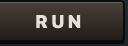 The RUN button.